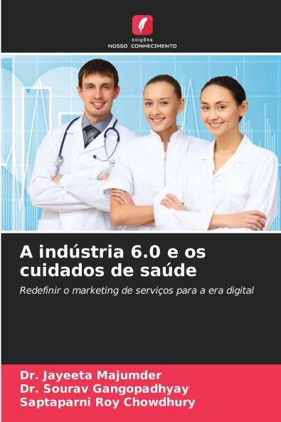 A indústria 6.0 e os cuidados de saúde