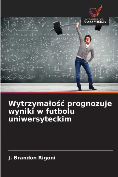Wytrzymałość prognozuje wyniki w futbolu uniwersyteckim