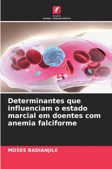 Determinantes que influenciam o estado marcial em doentes com anemia falciforme