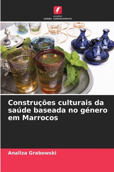 Construções culturais da saúde baseada no género em Marrocos