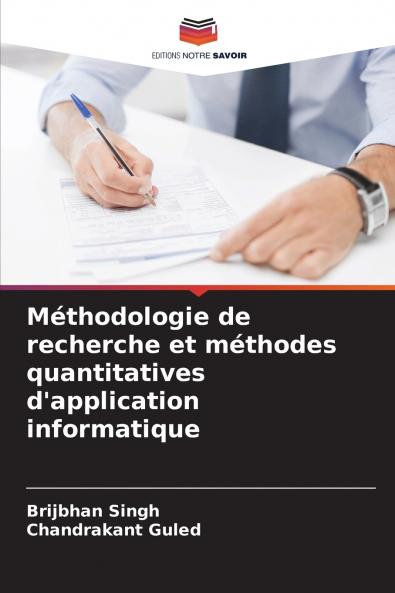 Méthodologie de recherche et méthodes quantitatives d'application informatique