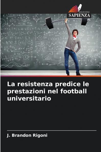 La resistenza predice le prestazioni nel football universitario