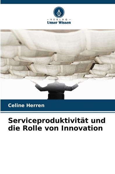 Serviceproduktivität und die Rolle von Innovation