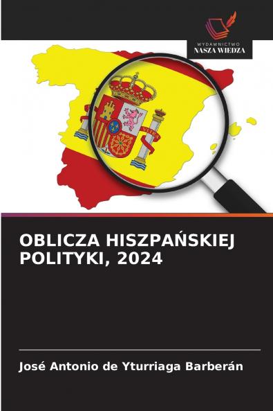 OBLICZA HISZPAŃSKIEJ POLITYKI 2024