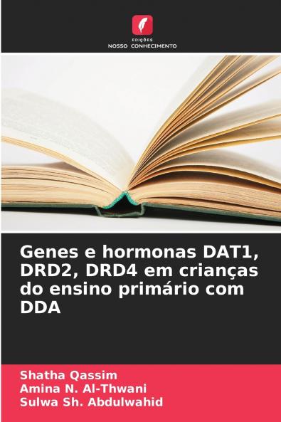 Genes e hormonas DAT1 DRD2 DRD4 em crianças do ensino primário com DDA