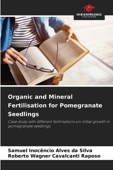 Organic and Mineral Fertilisation for Pomegranate Seedlings