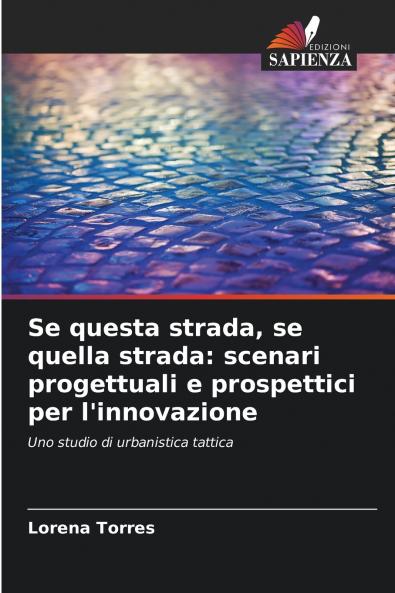 Se questa strada se quella strada