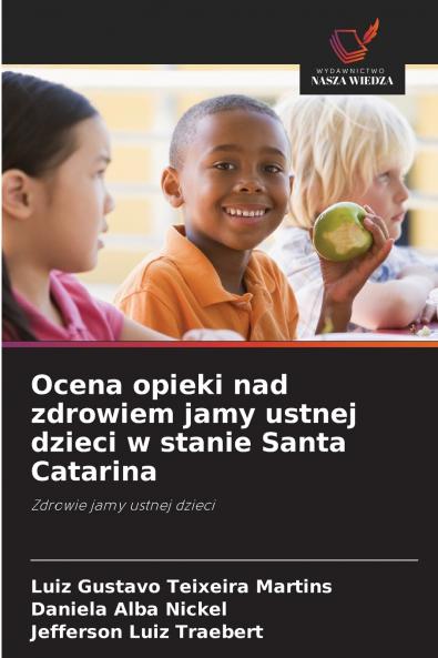 Ocena opieki nad zdrowiem jamy ustnej dzieci w stanie Santa Catarina