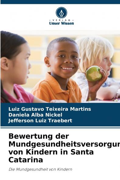 Bewertung der Mundgesundheitsversorgung von Kindern in Santa Catarina