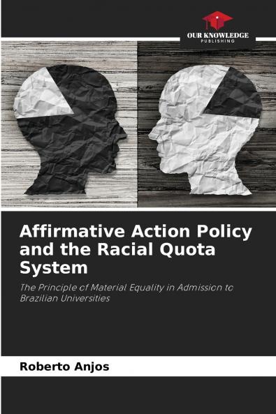 Affirmative Action Policy and the Racial Quota System
