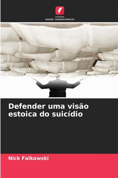 Defender uma visão estoica do suicídio