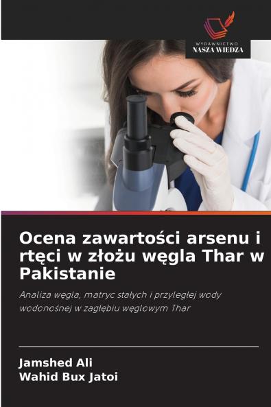 Ocena zawartości arsenu i rtęci w złożu węgla Thar w Pakistanie