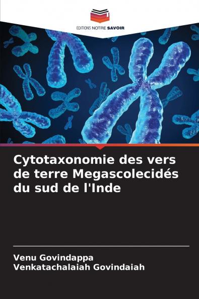 Cytotaxonomie des vers de terre Megascolecidés du sud de l'Inde