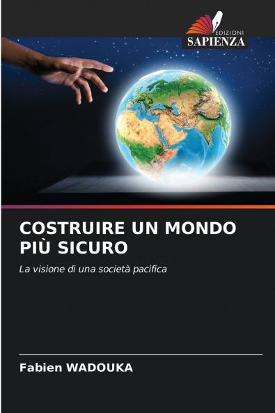COSTRUIRE UN MONDO PIÙ SICURO