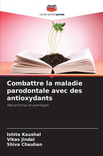 Combattre la maladie parodontale avec des antioxydants