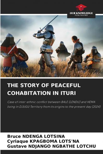 THE STORY OF PEACEFUL COHABITATION IN ITURI