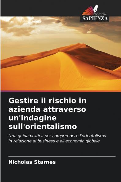 Gestire il rischio in azienda attraverso un'indagine sull'orientalismo