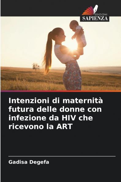 Intenzioni di maternità futura delle donne con infezione da HIV che ricevono la ART