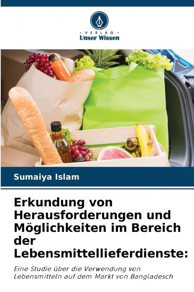 Erkundung von Herausforderungen und Möglichkeiten im Bereich der Lebensmittellieferdienste