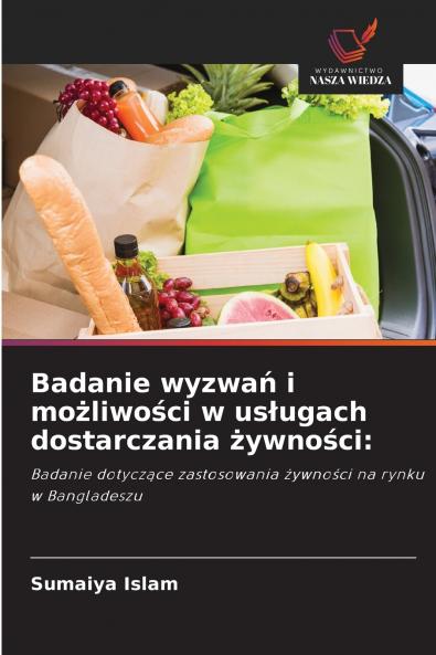 Badanie wyzwań i możliwości w usługach dostarczania żywności