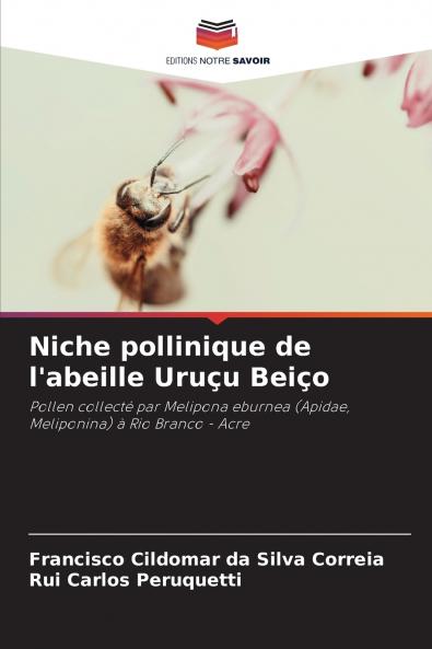 Niche pollinique de l'abeille Uruçu Beiço