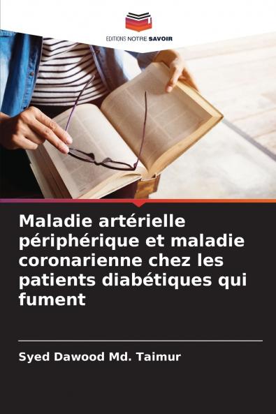 Maladie artérielle périphérique et maladie coronarienne chez les patients diabétiques qui fument