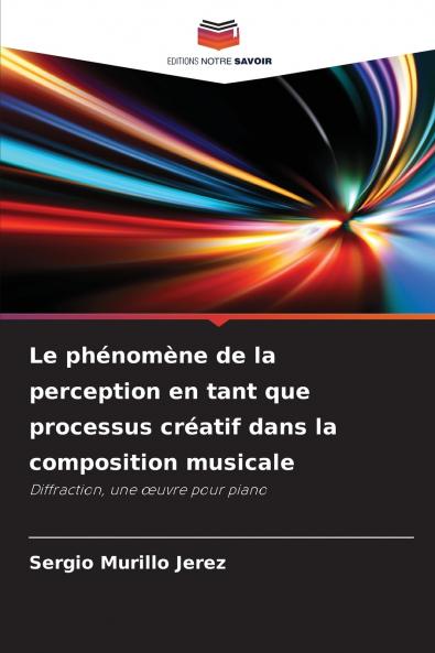 Le phénomène de la perception en tant que processus créatif dans la composition musicale