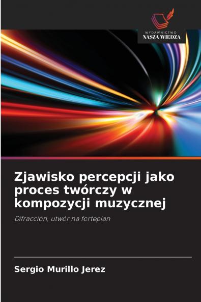 Zjawisko percepcji jako proces twórczy w kompozycji muzycznej
