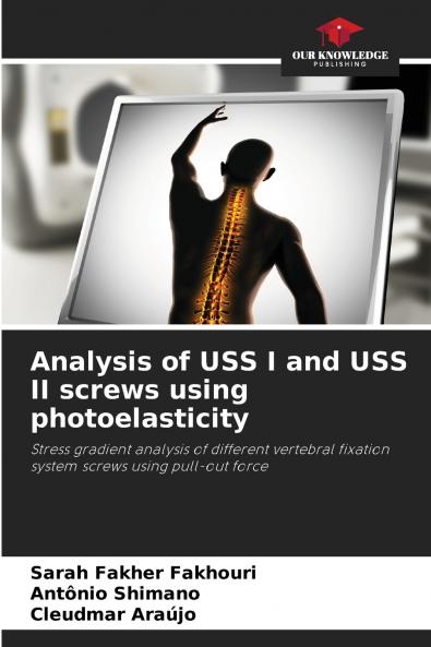 Analysis of USS I and USS II screws using photoelasticity