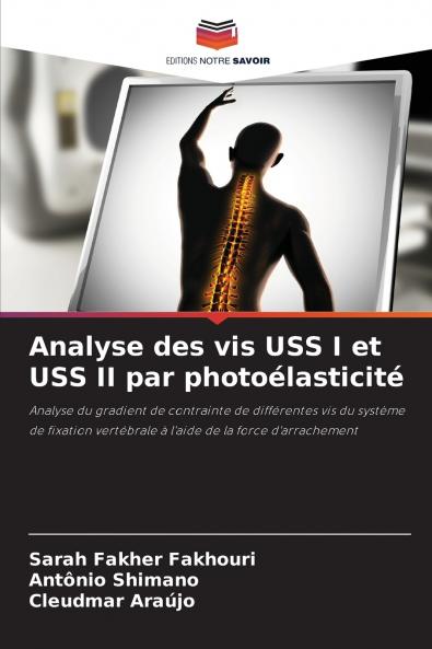 Analyse des vis USS I et USS II par photoélasticité