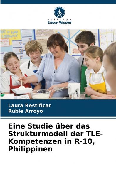 Eine Studie über das Strukturmodell der TLE-Kompetenzen in R-10 Philippinen