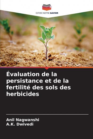 Évaluation de la persistance et de la fertilité des sols des herbicides
