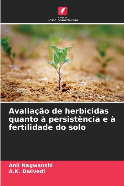 Avaliação de herbicidas quanto à persistência e à fertilidade do solo