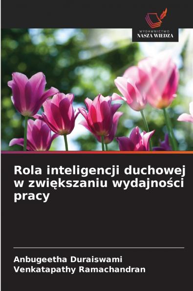 Rola inteligencji duchowej w zwiększaniu wydajności pracy