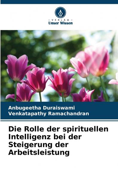 Die Rolle der spirituellen Intelligenz bei der Steigerung der Arbeitsleistung