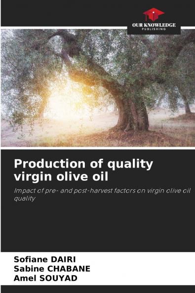 Production of quality virgin olive oil