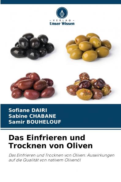 Das Einfrieren und Trocknen von Oliven