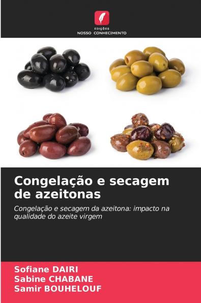 Congelação e secagem de azeitonas