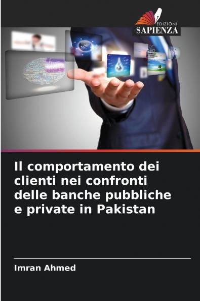 Il comportamento dei clienti nei confronti delle banche pubbliche e private in Pakistan