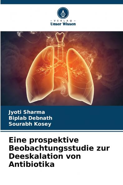 Eine prospektive Beobachtungsstudie zur Deeskalation von Antibiotika