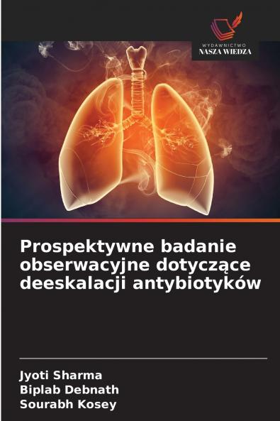 Prospektywne badanie obserwacyjne dotyczące deeskalacji antybiotyków