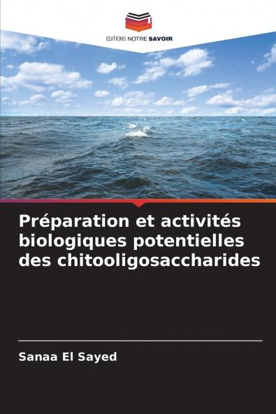 Préparation et activités biologiques potentielles des chitooligosaccharides
