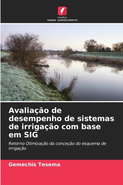 Avaliação de desempenho de sistemas de irrigação com base em SIG