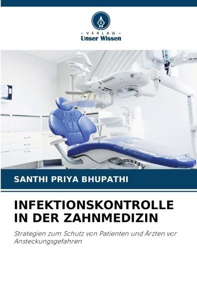 INFEKTIONSKONTROLLE IN DER ZAHNMEDIZIN