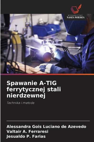 Spawanie A-TIG ferrytycznej stali nierdzewnej