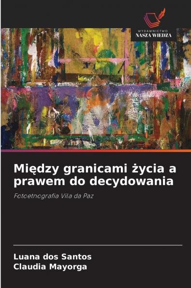 Między granicami życia a prawem do decydowania
