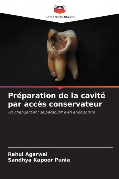 Préparation de la cavité par accès conservateur
