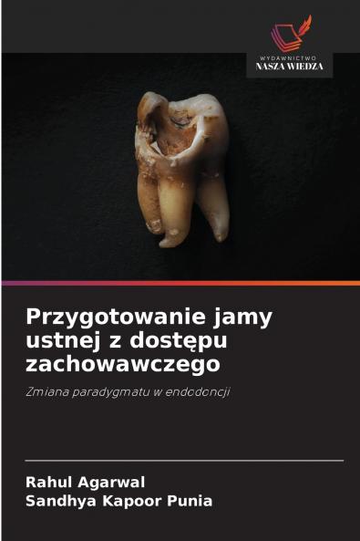Przygotowanie jamy ustnej z dostępu zachowawczego