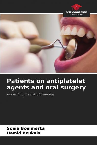 Patients on antiplatelet agents and oral surgery