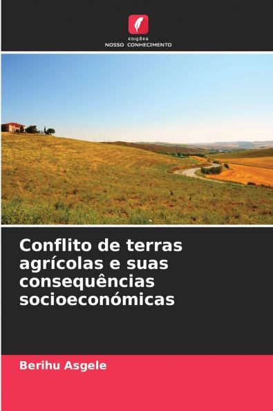 Conflito de terras agrícolas e suas consequências socioeconómicas